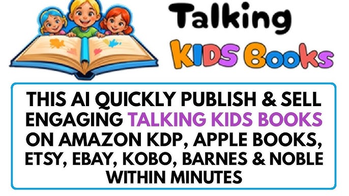 Talking Kids Books – World’s First AI App That Creates Stunning Talking Kids Books in Any Language in Just 60 Seconds