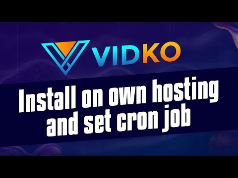 How to install Vidko on your own hosting and how to set cron job in Vidko