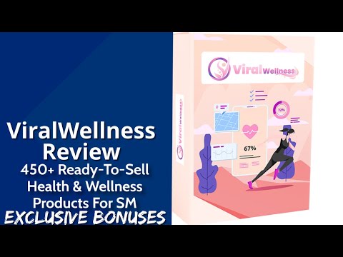 ViralWellness Review | 450+ Ready-To-Sell Health & Wellness Products For Social Media