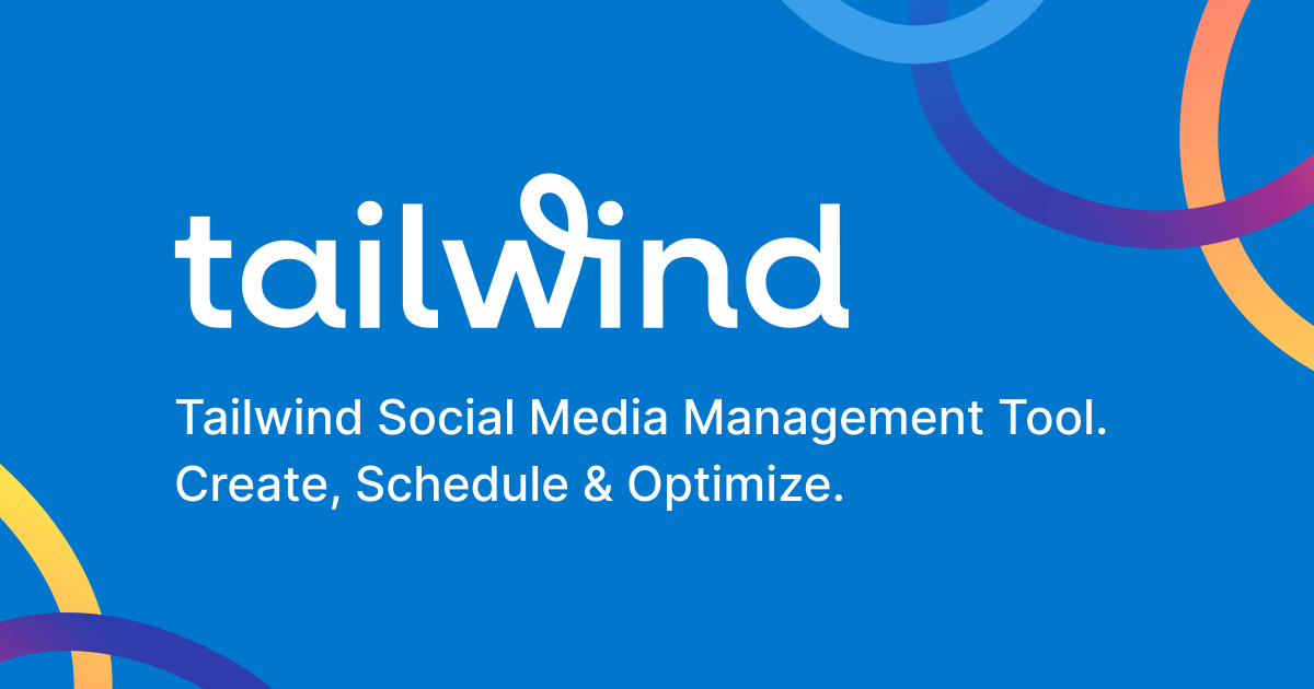 Tailwind Social Media Management Tool | Create, Schedule & Optimize