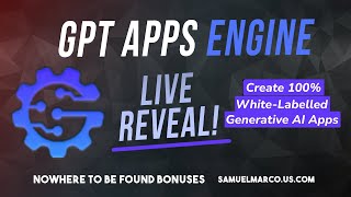 GPT Apps Engine – Create 100% white-labelled Generative AI Apps in 60 Seconds without Coding or Hiring Anyone