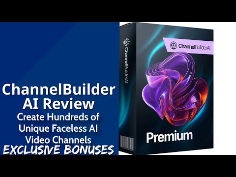 Channel Builder AI Review | Create 100s of Unique Faceless AI Video Channels In Just Minutes