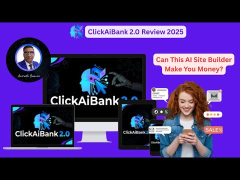 ClickAiBank 2.0 Demo Video+Review 2025: Can This AI Site Builder Make You Money?