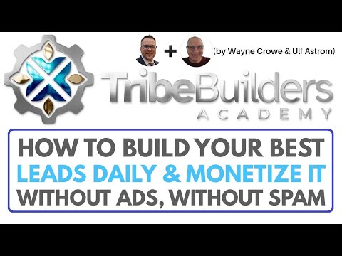 Tribe Builder's Academy Review Bonus – How to Build Your Best Leads Daily & Monetize it Without Ads.
