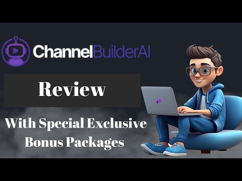 Channel Builder AI Review + Demo + Upgrades (OTOs) + Bonuses | ChannelBuilderAI Review