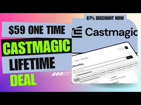 🤫🤫 Castmagic Lifetime Deal |  Automate Your Content in Minutes | $59 Lifetime Deal | 87% Off Now