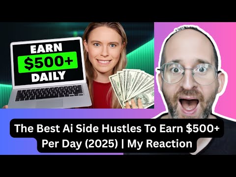 The Best Ai Side Hustles To Earn $500+ Per Day (2025) | My Reaction