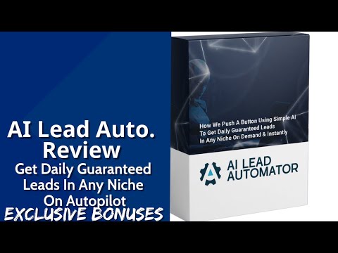 AI Lead Automator Review | Get Daily Guaranteed Leads In Any Niche On Autopilot | Exclusive Bonuses