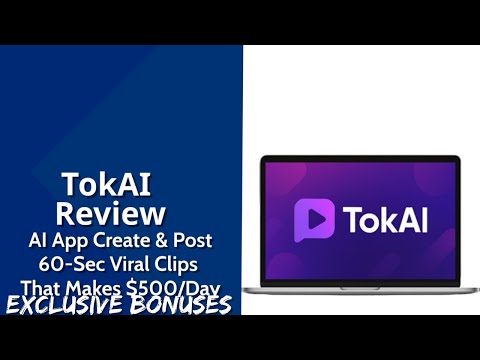 TokAI Review | AI App Create & Post 60-Sec Viral Clips That Makes $500/Day | Exclusive Bonuses