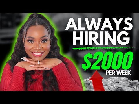 $2000/Week Remote Jobs You Can Start Now | Always Hiring