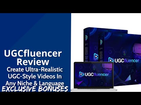UGCfluencer Review | Create Ultra-Realistic UGC-Style Videos In Any Niche & Language