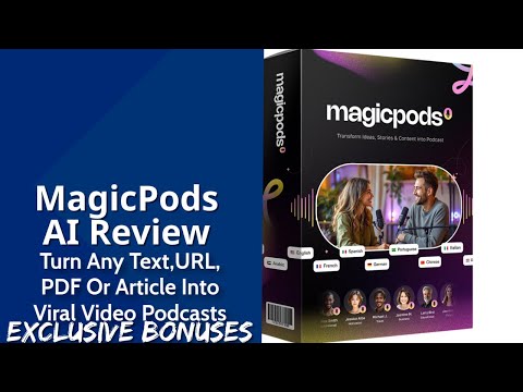 MagicPods AI Review | Turn Any Text, URL, PDF Or Article Into Viral Video Podcasts | Exclusive Bonus