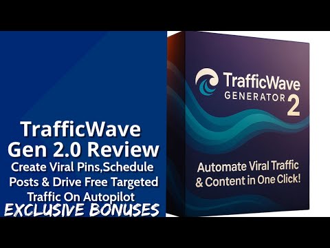 TrafficWave Generator 2.0 Review | Create Viral Pins, Schedule Posts & Drive Free Targeted Traffic