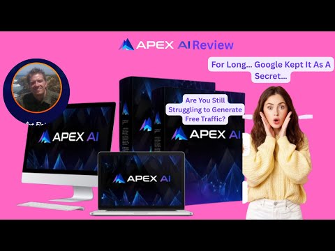 APEX AI Review + Demo Video: Are You Still Struggling to Generate Free Traffic?