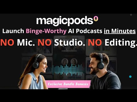 MagicPods AI Review Webinar + Demo + OTOs + Bonuses | MagicPodsAI Review