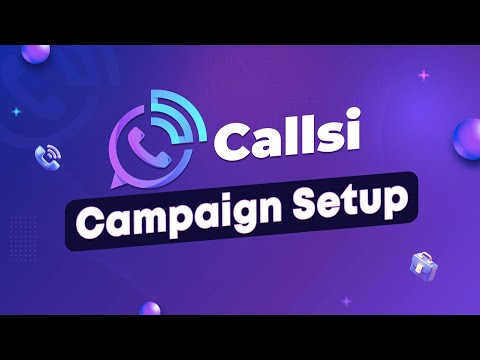 Callsi   Campaign Setup