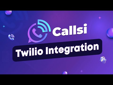 Callsi Twilio Tutorial