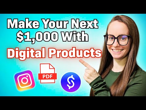 How to Make Your NEXT $1,000 with Digital Products