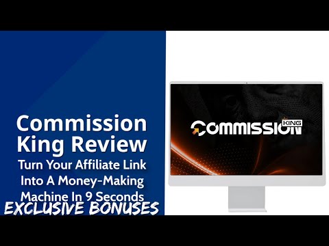 Commission King Review | Turn Your Affiliate Link Into A Money-Making Machine In 9 Seconds