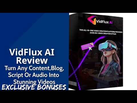 VidFlux AI Review | Turn Any Content, Blog, Script Or Audio Into Stunning Videos | Exclusive Bonuses