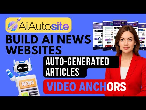 🚀 Build Fully Automated AI News Websites with Auto Articles & Video Anchors! | AiAutoSite Review