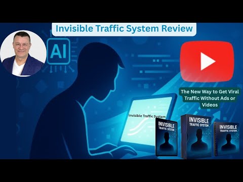 Invisible Traffic System Video+Review: The New Way to Get Viral Traffic Without Ads or Videos