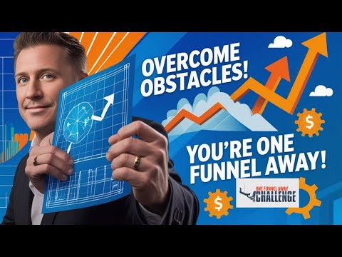 How the One Funnel Away Challenge Transforms Everyday Entrepreneurs Into Business Giants!