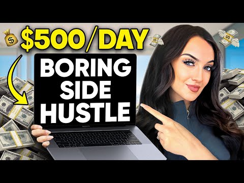 Make $500/Day With THIS Boring Side Hustle! (HOW TO START NOW)