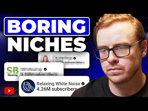 Copy These 5 BORING YouTube Niches To Blow Up On YouTube