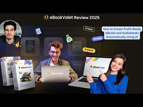 eBook Valet Demo Video+Review 2025: Create Profit-Ready eBooks and Audiobooks Automatically Using AI