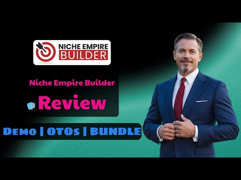 Niche Empire Builder Review: How it Works? ⛔️ Niche Empire Builder OTO 1,2,3,4 + DEMO + BUNDLE