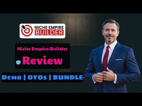 Niche Empire Builder OTO Review ⛔️ Full OTO Details + Demo 🔴 Niche Empire Builder OTO 1-4 + Bundle