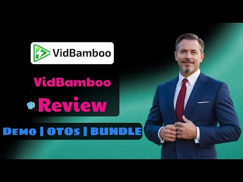 VidBamboo Review: How it Works? ⛔️ VidBamboo OTO + Demo + Bonuses🔴 VidBamboo Bundle + VidBamboo OTO