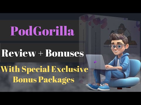 PodGorilla Review + Demo + OTOs + Bonuses | Pod Gorilla Review  | PodGorilla Bonuses