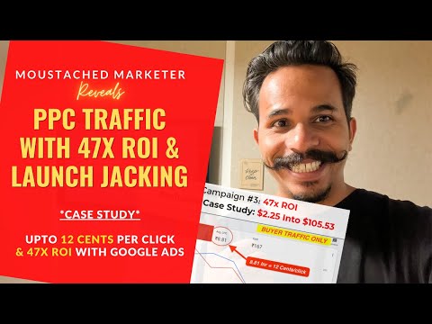 Google Ads Special: PPC Traffic With 47x ROI & Launch Jacking