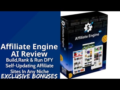 Affiliate Engine AI Review | Build, Rank & Run DFY Self-Updating Affiliate Sites In Any Niche