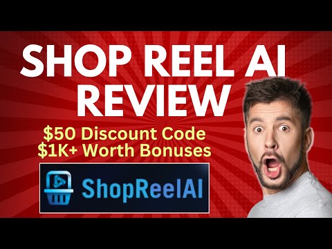 ShopReel AI Review | Quick DEMO, $50 Discount Code & Bonus
