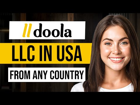 How To Set Up an LLC In The United States From Anywhere In The World With Doola