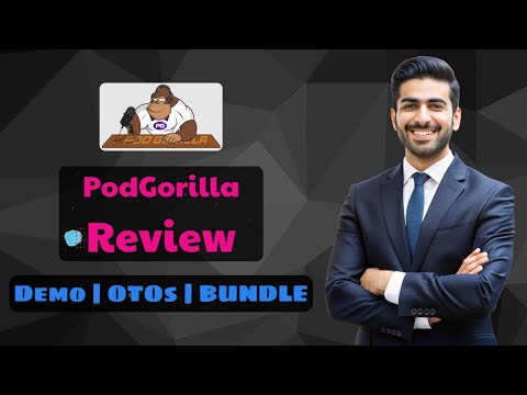 PodGorilla OTO 1,2, 3 🔥 PODGORILLA Bundle + OTO Walkthrough + OTO 1-3 + Demo 🔴 PODGORILLA OTO