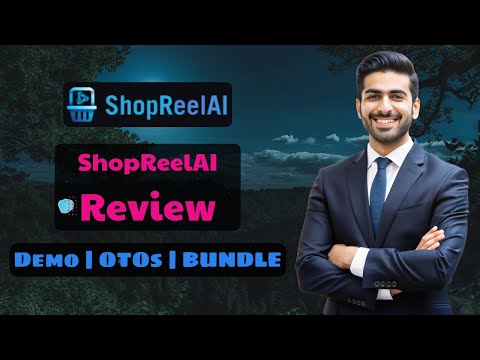 ShopReelAI Review: Full OTO Details 🔥+New Bonuses 2026 🔴 All 4 OTO and bundle links here