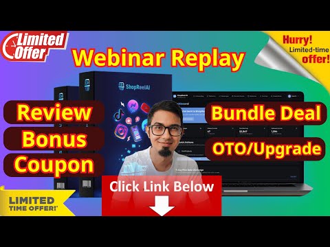 ShopReelAI Review Detail – Webinar Replay – xBundle – OTO – Exclusive Bonus