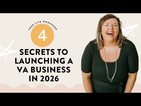 4 Secrets to Launching a VA Business in 2026