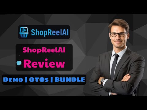 ShopReelAI OTO 1,2,3, 4 Review 🔥+SPECIAL BONUSES 🔴 Full Demo + OTOs (Upgrades) + Bonuses