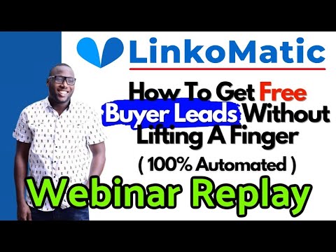 LinkoMatic Review Webinar Replay Demo Bonus – How To Get Free Buyer Leads Without Lifting A Finger