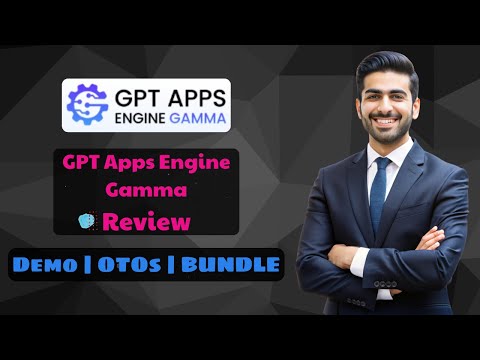 GPT Apps Engine Gamma OTO 1,2,3, 4 🔥 GPT Apps Engine Gamma Bundle + OTO Walkthrough + OTO 1-4 + Demo