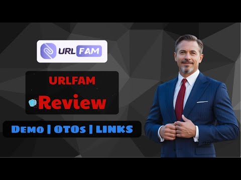 URLFam Review & Bonuses: In-Depth Walkthrough + Demo + OTO 🔴 URLFam Review [NEW]