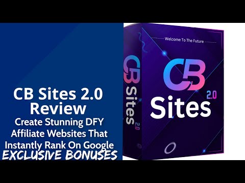 CB Sites 2.0 Review | Create Stunning DFY Affiliate Sites That Instantly Rank On Google