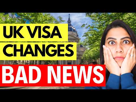 [BAD NEWS] UK Immigration & Visa Changes 2025