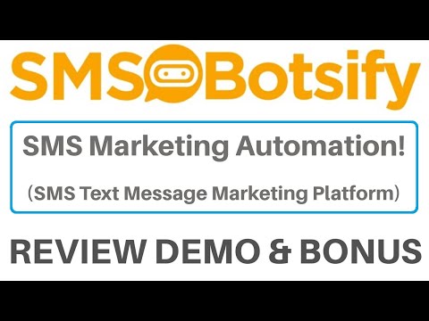 SMSBotsify Review Demo Bonus – SMS Text Message Marketing Automation Platform