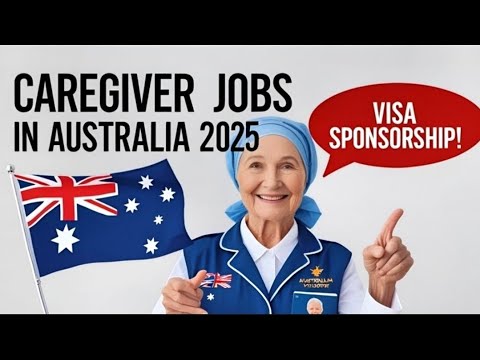 How to Get Caregiver Jobs in Australia with Visa Sponsorship 2025 | Step-by-Step Guide
